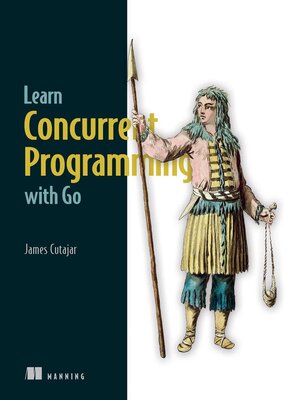 cover image of Learn Concurrent Programming with Go